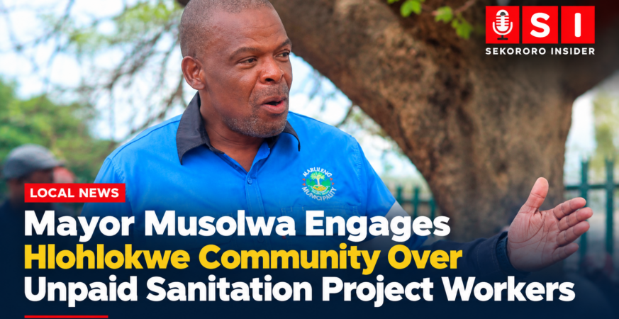 Mayor Tsheko Musolwa engages the Hlohlokwe community over unpaid sanitation project workers in Maruleng.